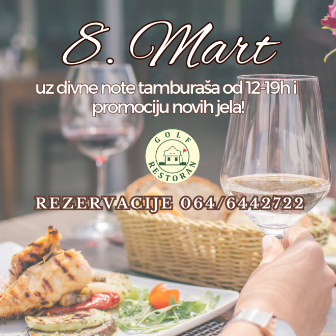 8. mart u Restoranu Golf Centar